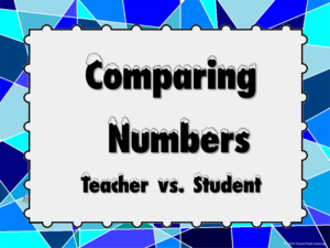 Comparing Numbers Teacher vs Student Game